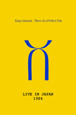 Poster de la película King Crimson: Three of a Perfect Pair Live in Japan