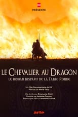 Poster de la película « Le Chevalier au dragon », le roman disparu de la Table ronde