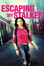 Poster de la película Escaping My Stalker