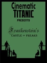 Poster de la película Cinematic Titanic: Frankenstein's Castle of Freaks