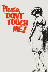 Poster de la película Please Don't Touch Me!