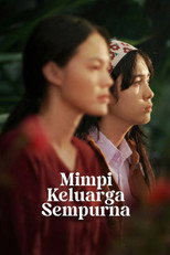 Poster de la película Mimpi Keluarga Sempurna