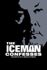 Poster de la película The Iceman Confesses: Secrets of a Mafia Hitman