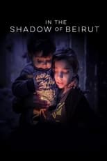 Poster de la película In the Shadow of Beirut