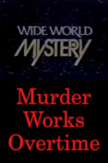 Poster de la película Murder Works Overtime
