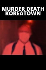 Poster de la película Murder Death Koreatown