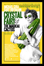 Poster de la película Crystal Fairy & the Magical Cactus