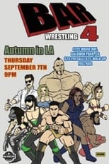 Poster de la película Bar Wrestling 4: Autumn In LA