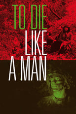 Poster de la película To Die Like a Man