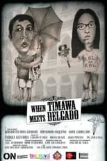 Poster de la película When Timawa Meets Delgado
