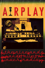 Poster de la película Airplay: The Rise and Fall of Rock Radio