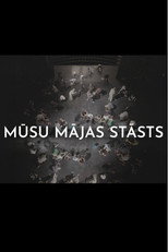 Poster de la película Mūsu mājas stāsts