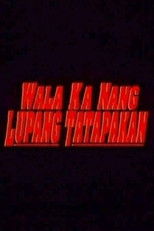 Poster de la película Wala Ka Nang Lupang Tatapakan