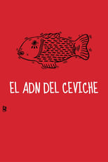 Poster de la película The DNA of Ceviche