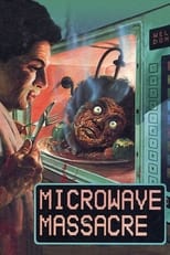 Poster de la película Microwave Massacre