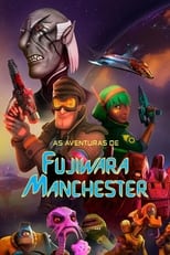 Poster de la película As Aventuras de Fujiwara Manchester: O Filme