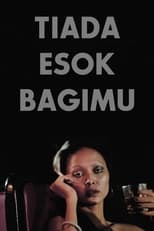 Poster de la película Tiada Esok Bagimu