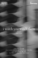 Poster de la película I Watch You Watch Them