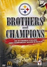 Poster de la película Brothers And Champions - The Pittsburgh Steelers 2008 Championship Season In Review