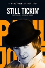 Poster de la película Still Tickin': The Return of 'A Clockwork Orange'