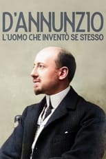 Poster de la película D'Annunzio: l'uomo che inventò se stesso