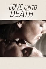 Poster de la película Love Unto Death