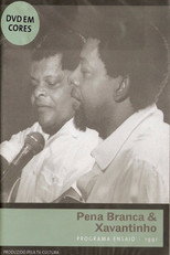 Poster de la película Pena Branca e Xavantinho: Programa Ensaio