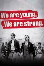 Poster de la película We Are Young. We Are Strong.