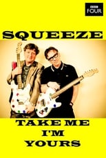 Poster de la película Squeeze: Take Me I'm Yours