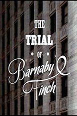 Poster de la película The Trial of Barnaby Finch