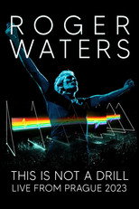 Poster de la película Roger Waters: This Is Not a Drill - Live from Prague