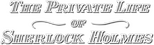 Logo The Private Life of Sherlock Holmes