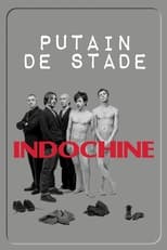Poster de la película Indochine - Putain de stade
