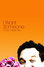 Poster de la película I Want Someone to Eat Cheese With