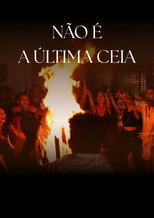 Poster de la película Não é a Última Ceia