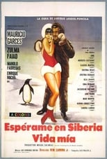 Poster de la película Espérame en Siberia, vida mía