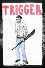 Poster de la película Trigger