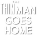 Logo The Thin Man Goes Home