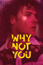 Poster de la película Why Not You