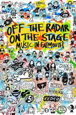 Poster de la película Off The Radar, On The Stage: Music in Falmouth