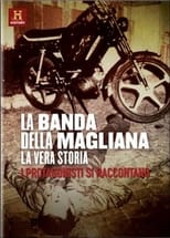Poster de la serie La Banda della Magliana - La Vera Storia