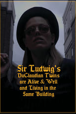 Poster de la película Sir Ludwig's DuClaudian Twins are Alive & Well and Living in the Same Building