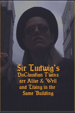 Poster de la película Sir Ludwig's DuClaudian Twins are Alive & Well and Living in the Same Building