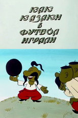 Poster de la película How the Cossacks Played Football