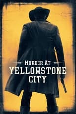 Poster de la película Murder at Yellowstone City