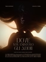 Poster de la película Dove Non Esistono Gli Addii