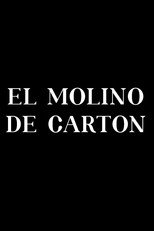 Poster de la película El molino de cartón