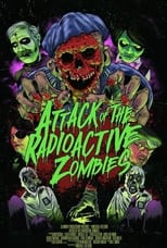 Poster de la película Attack of the Radioactive Zombies