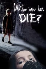 Poster de la película Who Saw Her Die?