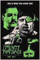 Poster de la película It's Not That Bad!